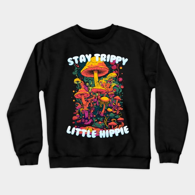 Stay Trippy Crewneck Sweatshirt by Creativa Land